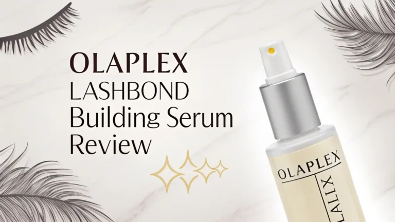 Olaplex Lashbond Building Serum Review 2026: Worth Trying?