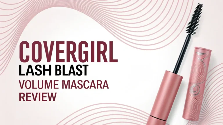 Covergirl Lash Blast Volume Mascara Review 2026: Worth It?