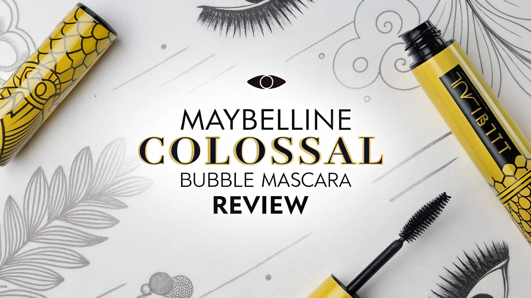 Maybelline Colossal Bubble Mascara Review 2026: Worth It?