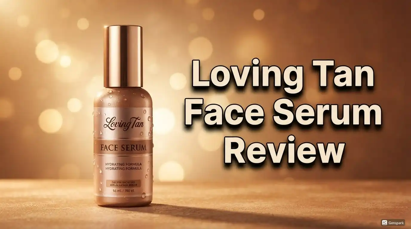 Loving Tan Face Serum Review: Should You Buy This?