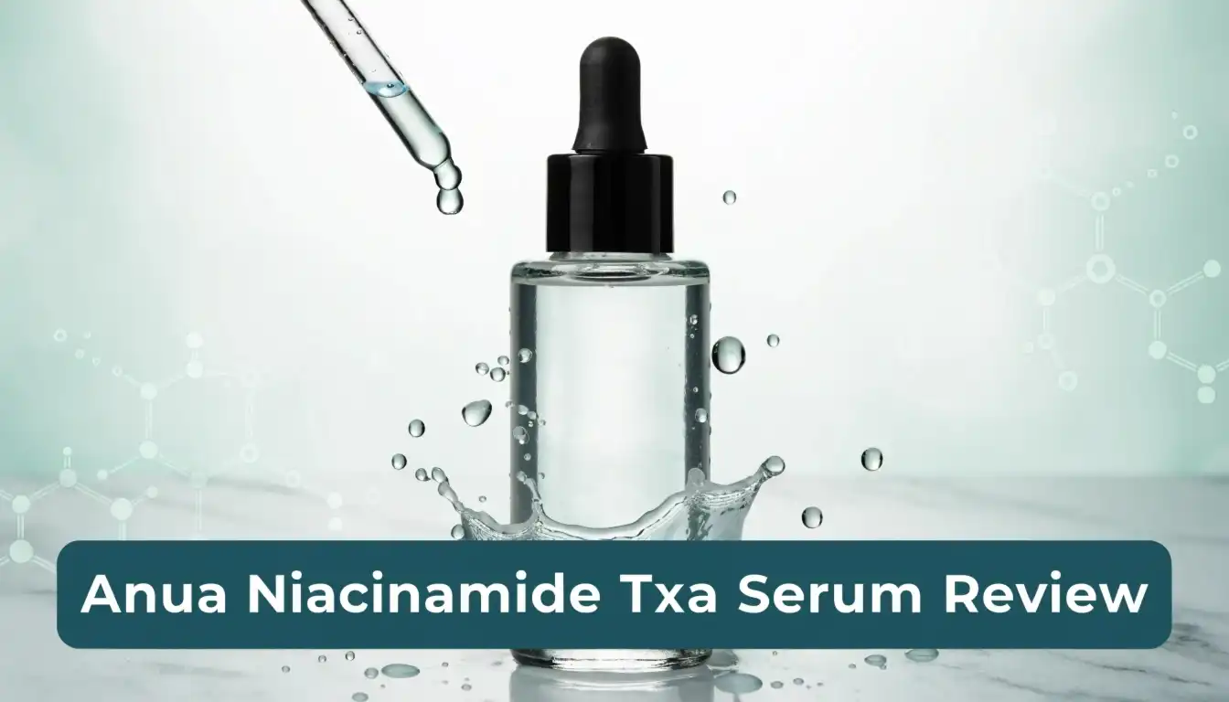 Anua Niacinamide TXA Serum Review 2026: Is It Worth Trying?